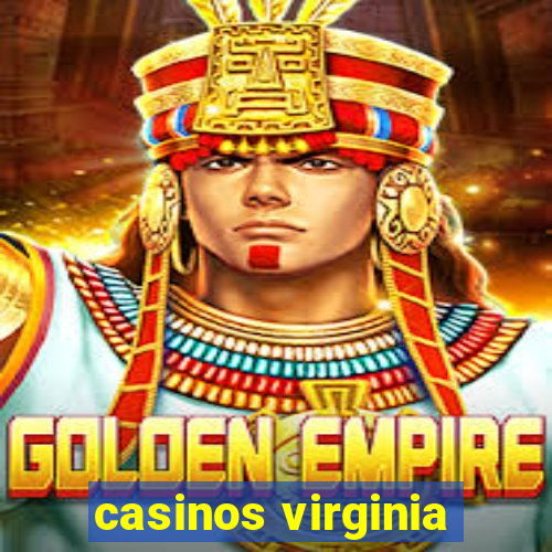 casinos virginia