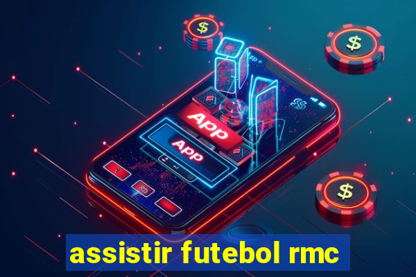 assistir futebol rmc