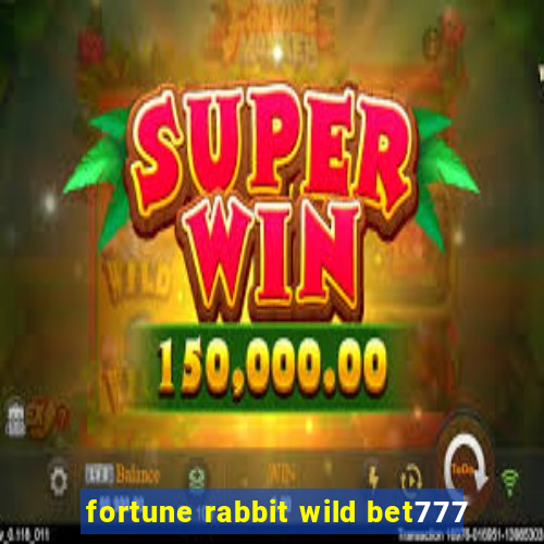 fortune rabbit wild bet777