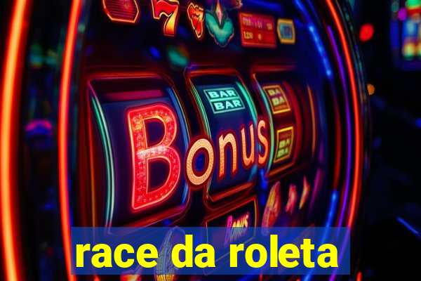 race da roleta