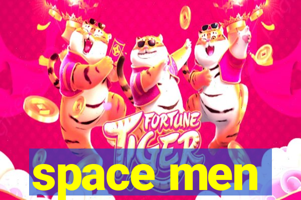 space men