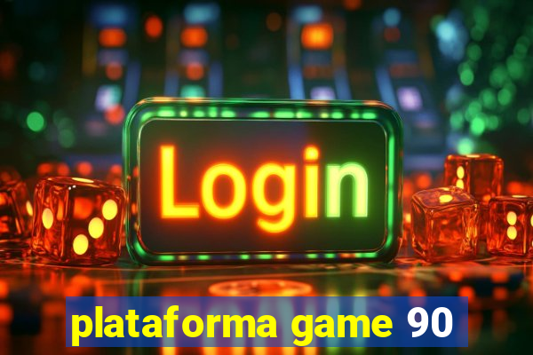 plataforma game 90