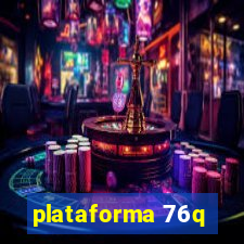 plataforma 76q