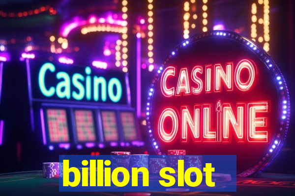 billion slot