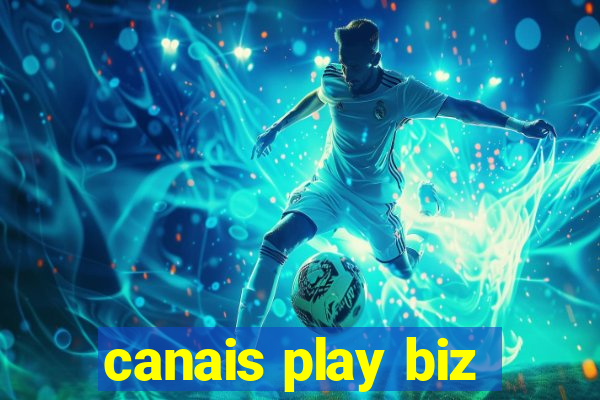 canais play biz