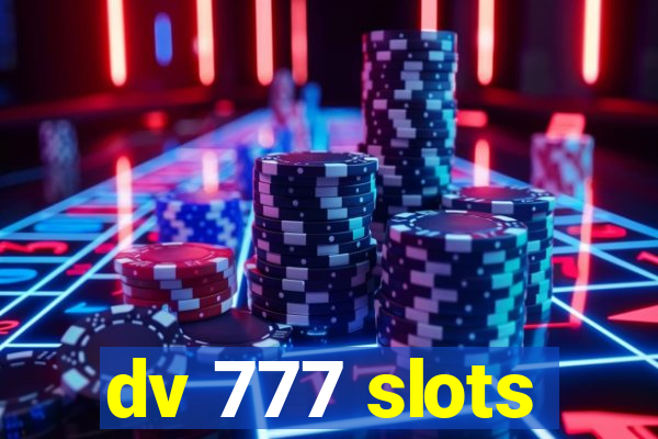 dv 777 slots