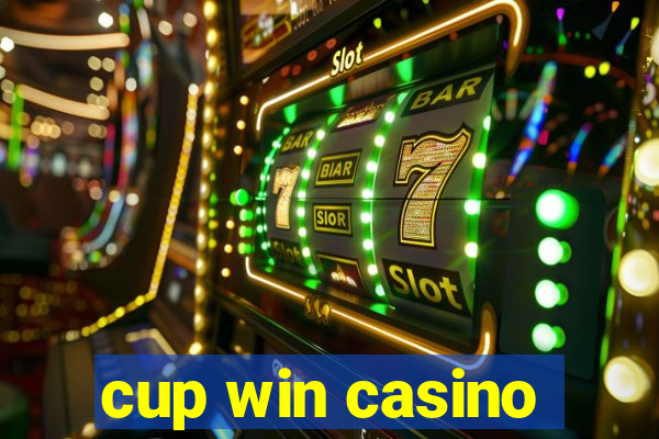 cup win casino