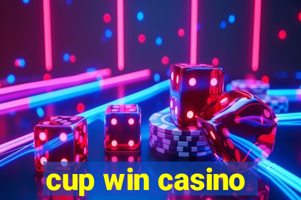 cup win casino