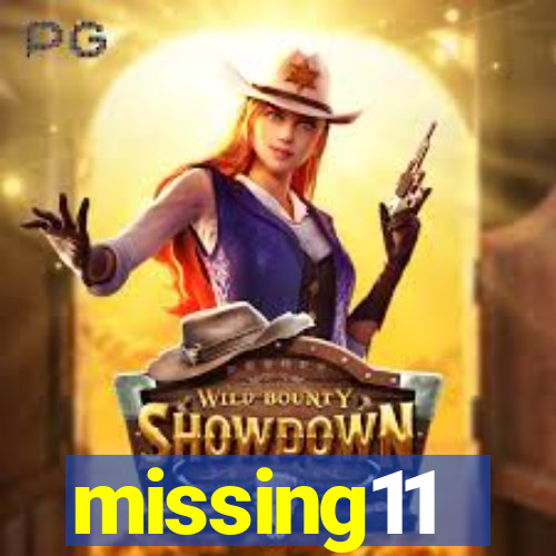 missing11