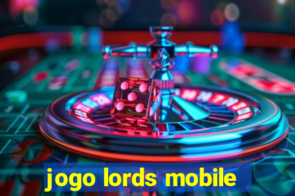 jogo lords mobile