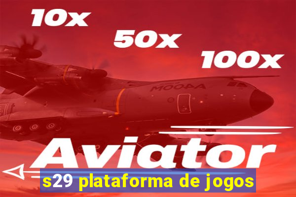 s29 plataforma de jogos