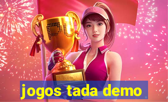 jogos tada demo