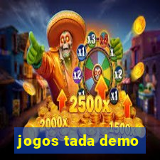 jogos tada demo