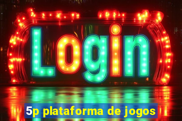 5p plataforma de jogos