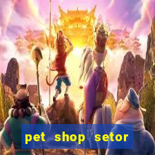 pet shop setor vila nova goiania