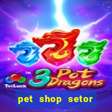 pet shop setor vila nova goiania