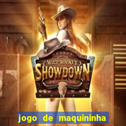 jogo de maquininha que ganha dinheiro