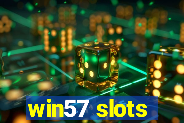 win57 slots