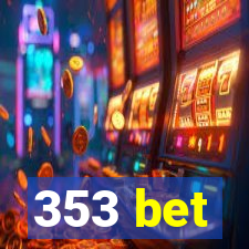 353 bet