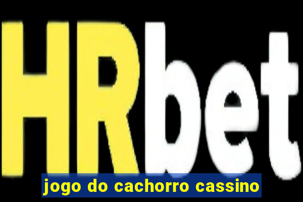 jogo do cachorro cassino