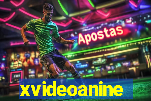 xvideoanine