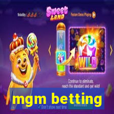 mgm betting