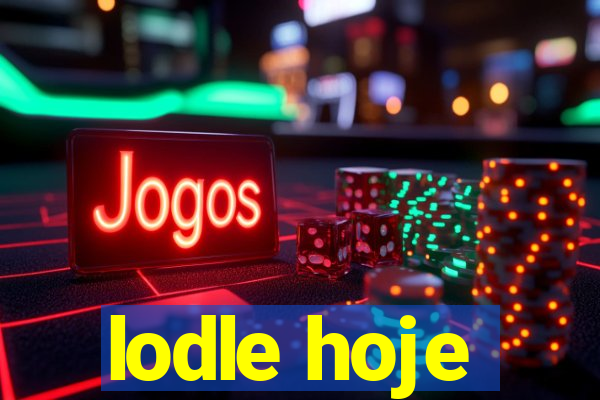 lodle hoje