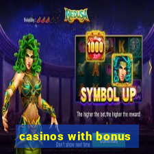 casinos with bonus