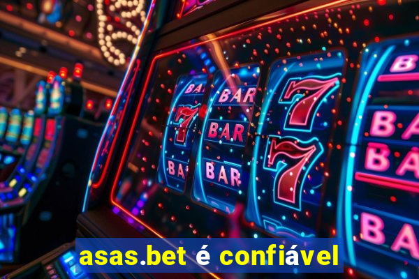 asas.bet é confiável