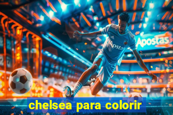 chelsea para colorir