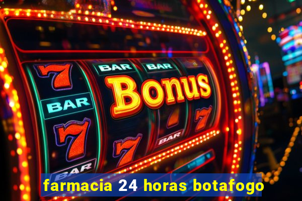 farmacia 24 horas botafogo