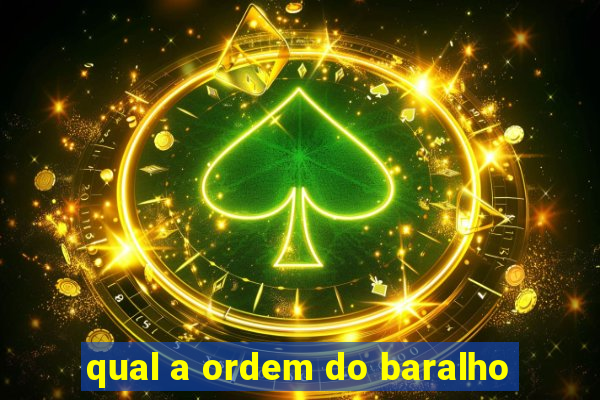 qual a ordem do baralho