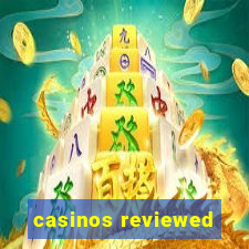 casinos reviewed