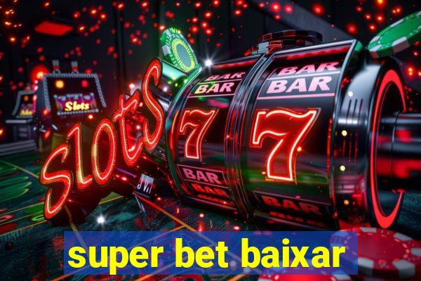 super bet baixar