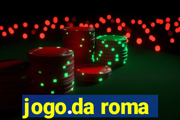 jogo.da roma