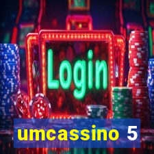 umcassino 5