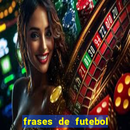 frases de futebol feminino para status tumblr