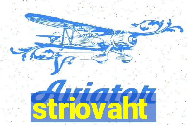 striovaht