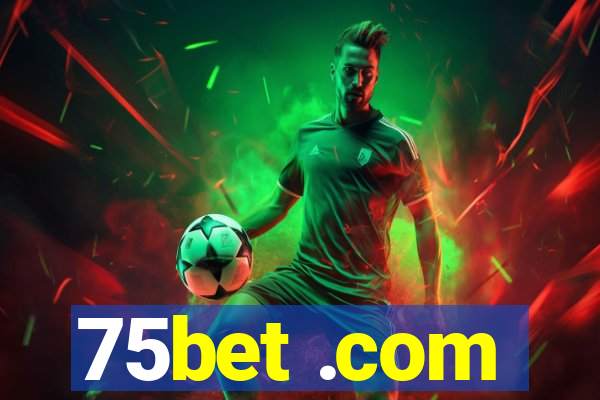 75bet .com