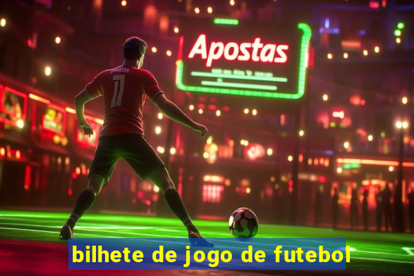 bilhete de jogo de futebol