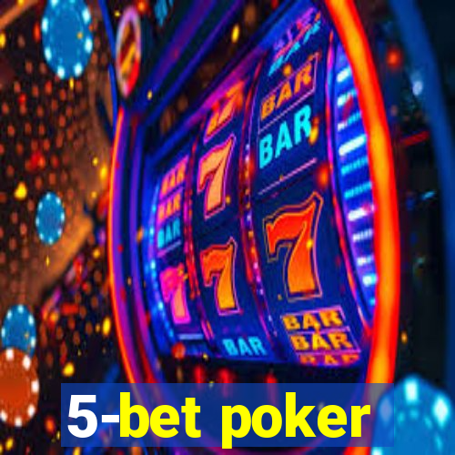 5-bet poker