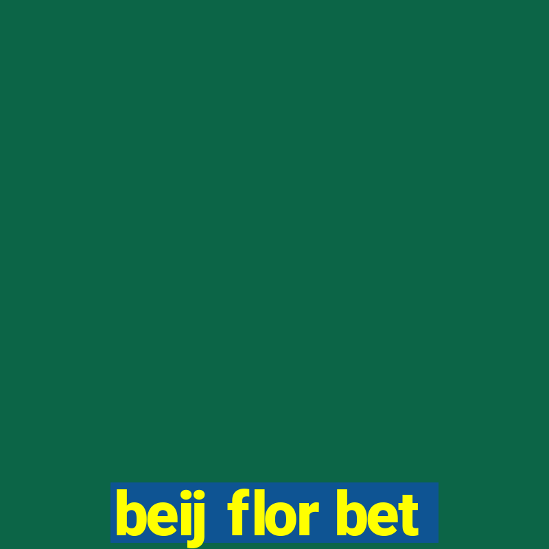 beij flor bet