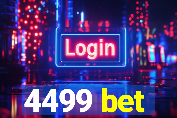 4499 bet