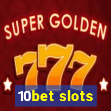 10bet slots