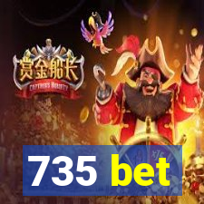 735 bet