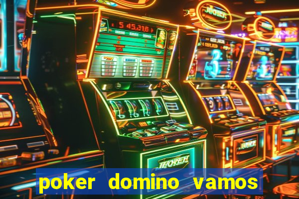 poker domino vamos penghasil uang