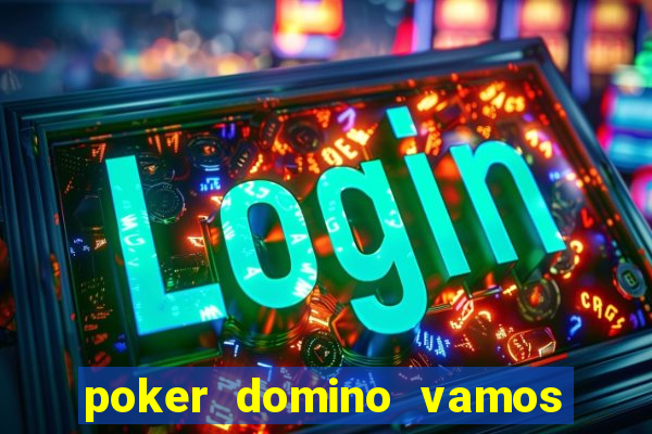 poker domino vamos penghasil uang