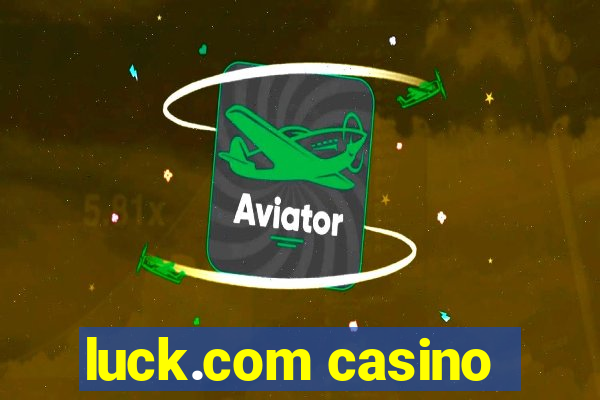 luck.com casino