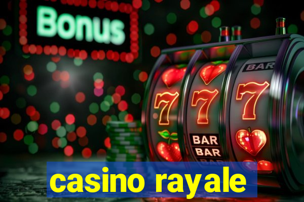 casino rayale