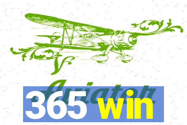 365 win